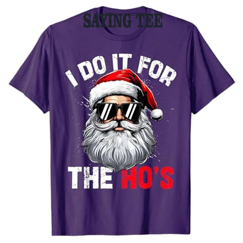 I Do It for The Hos Funny T-Shirt