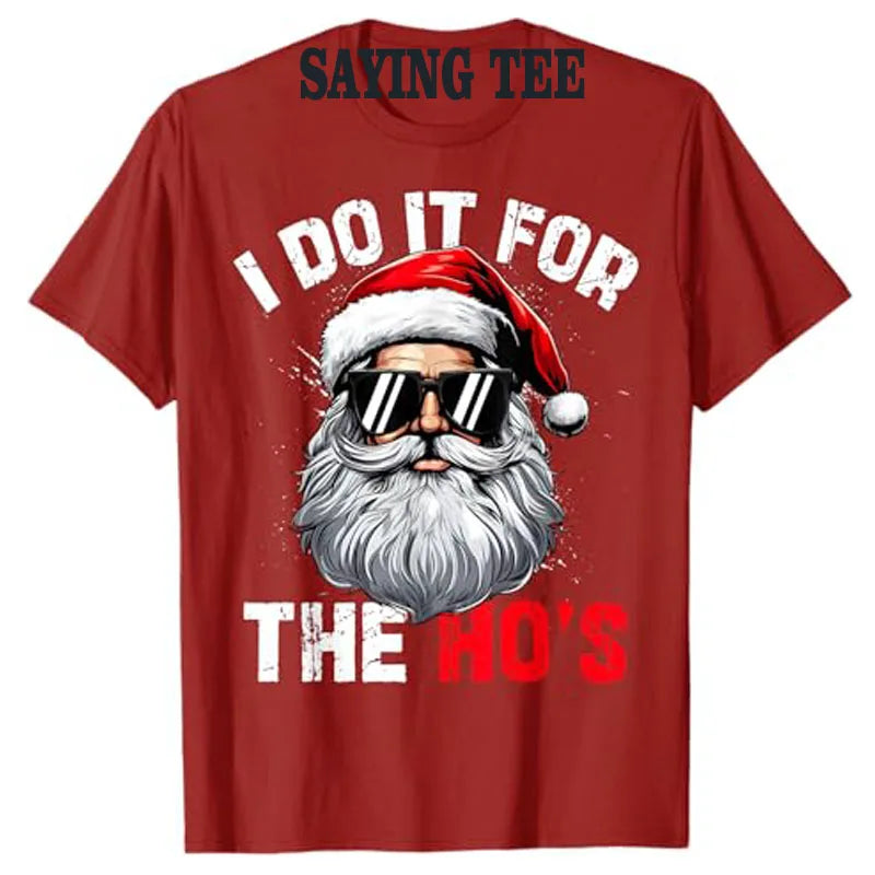 I Do It for The Hos Funny T-Shirt