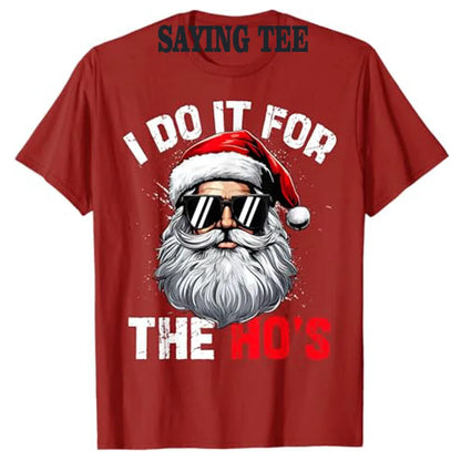 I Do It for The Hos Funny T-Shirt