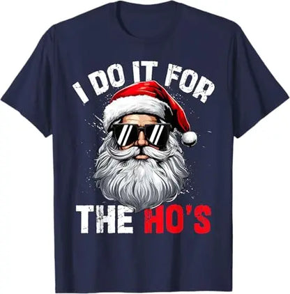I Do It for The Hos Funny T-Shirt