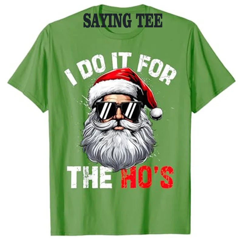 I Do It for The Hos Funny T-Shirt