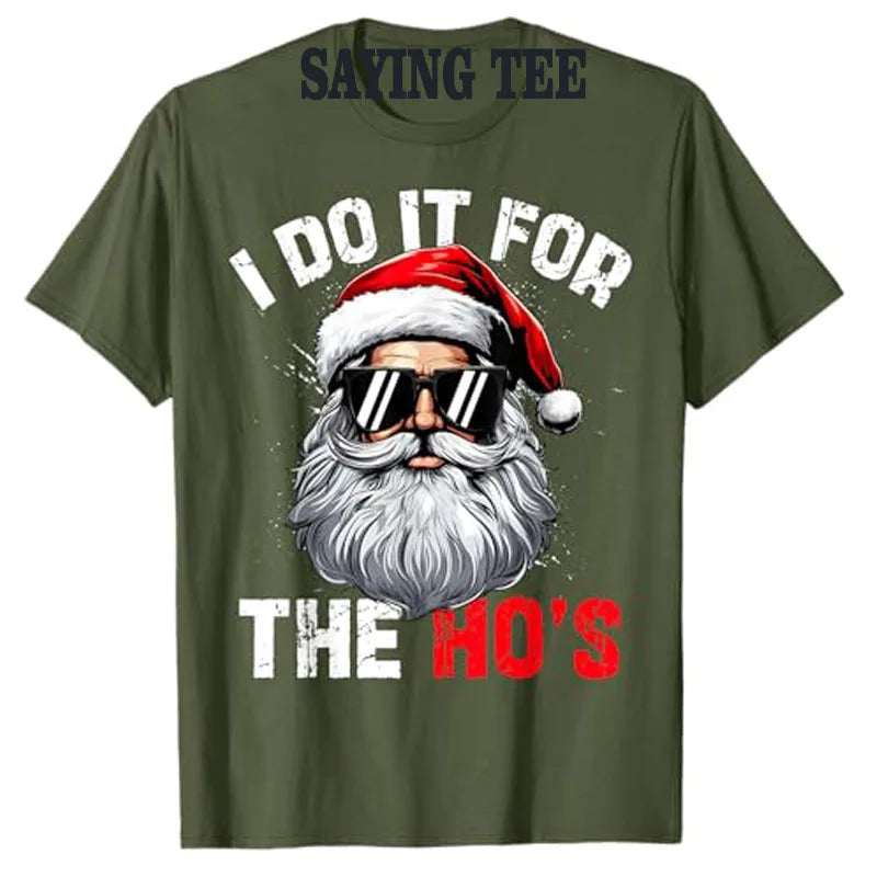 I Do It for The Hos Funny T-Shirt